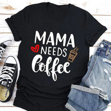 Load image into Gallery viewer, Mama Needs Coffee Women T Shirt - Caiim Inc.